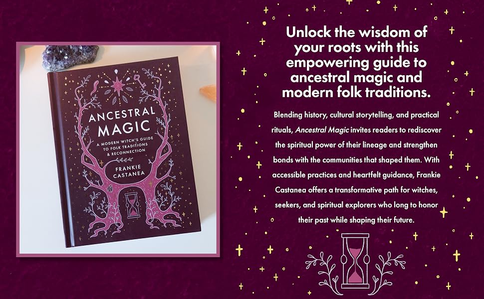 Ancestral Magic by Frankie Castanea | Ancestral Healing, Folk Magic & Spiritual Reconnection