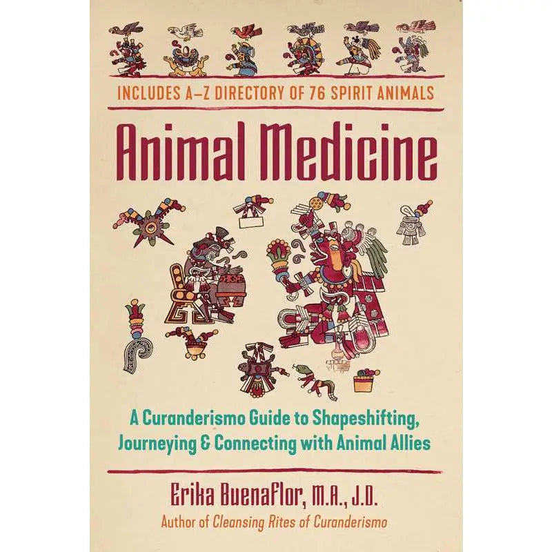Animal Medicine by Erika Buenaflor | Mesoamerican Animal Spirits, Curanderismo & Shamanic Practices