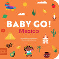 Baby Go! Mexico — A Bilingual Children’s Board Book (English & Spanish)