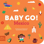 Baby Go! Mexico — A Bilingual Children’s Board Book (English & Spanish)