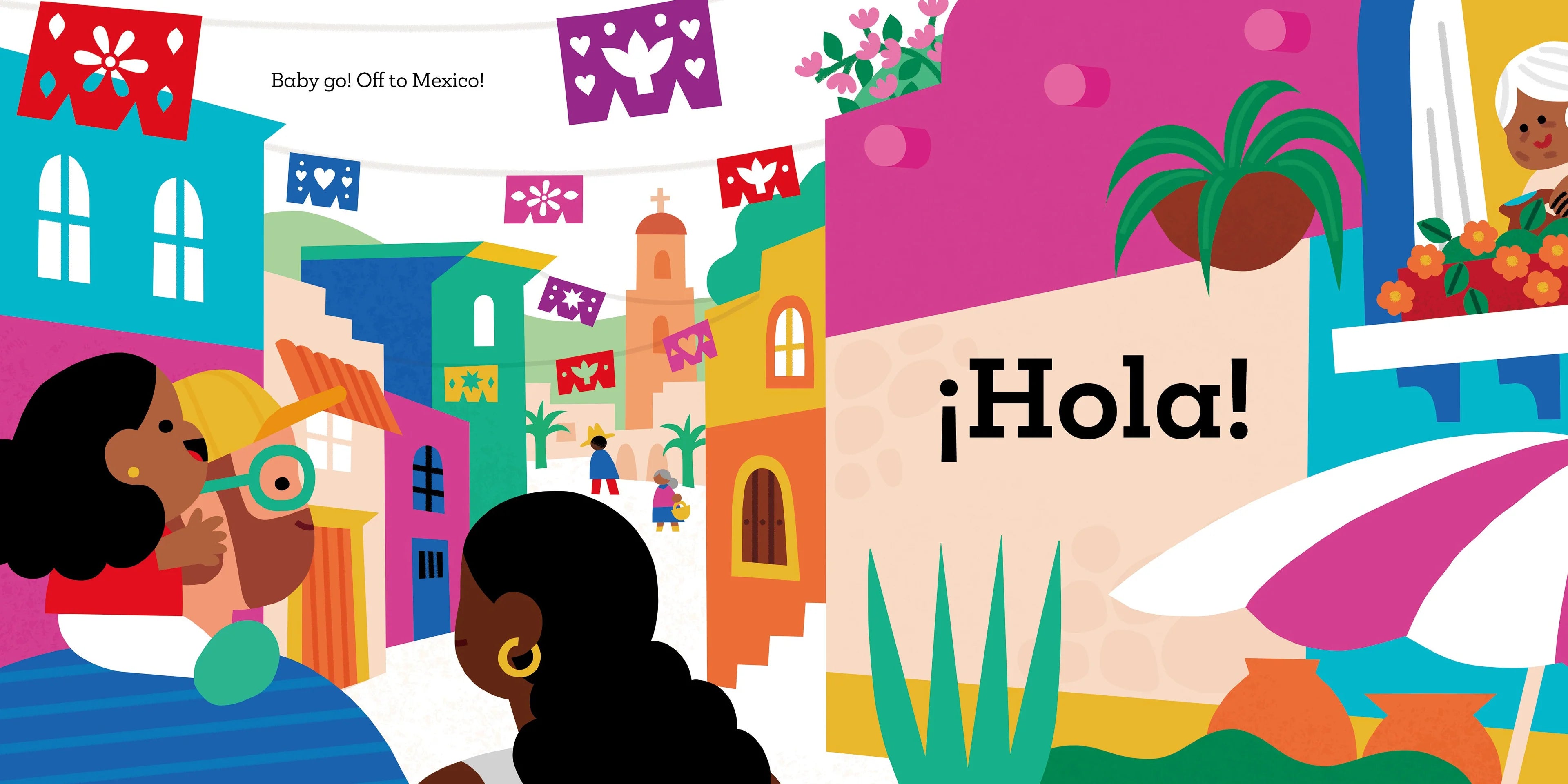 Baby Go! Mexico — A Bilingual Children’s Board Book (English & Spanish)