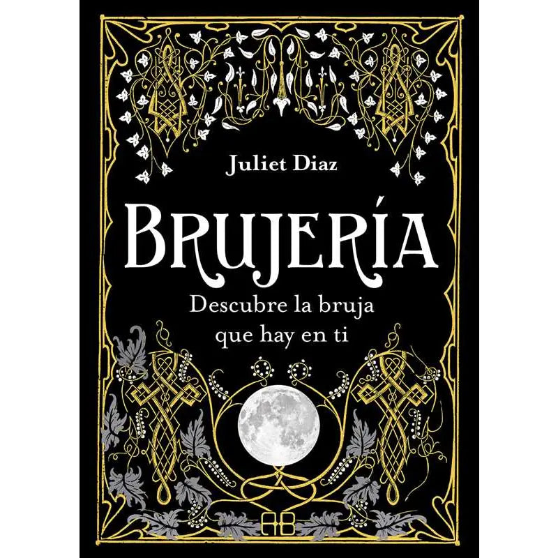 Brujería por Juliet Díaz | Libro en Español de Magia, Rituales, Ancestros y Espiritualidad