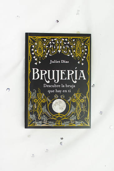 Brujería por Juliet Díaz | Libro en Español de Magia, Rituales, Ancestros y Espiritualidad