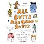 All Butts Are Good Butts by Rachal Duggan  A Funny, Body-Positive Gift Book Celebrating Self-Love, Confidence & Every Kind of Booty