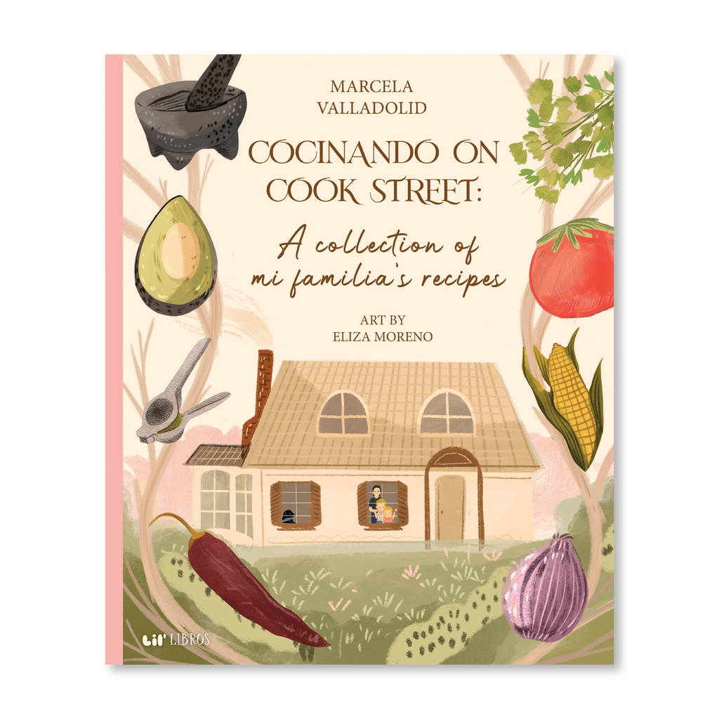 Cocinando On Cook Street: A Collection of Mi Familia's Recipes: A Bilingual Children's Book