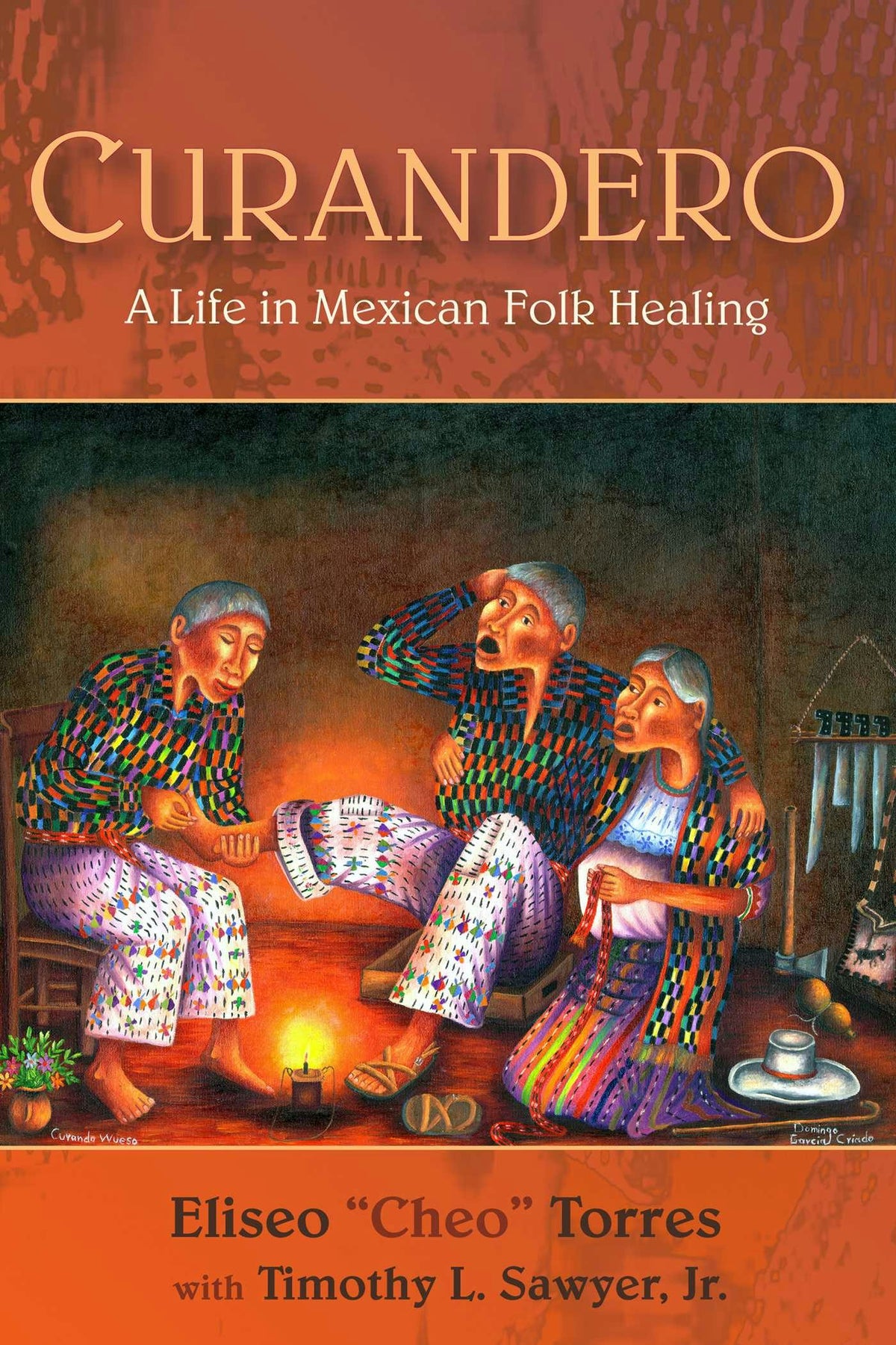 Curandero by Eliseo Torres | Traditional Mexican Folk Healing & Curanderismo