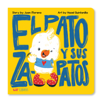 El Pato y Sus Zapatos — A Bilingual Children’s Board Book (English & Spanish)