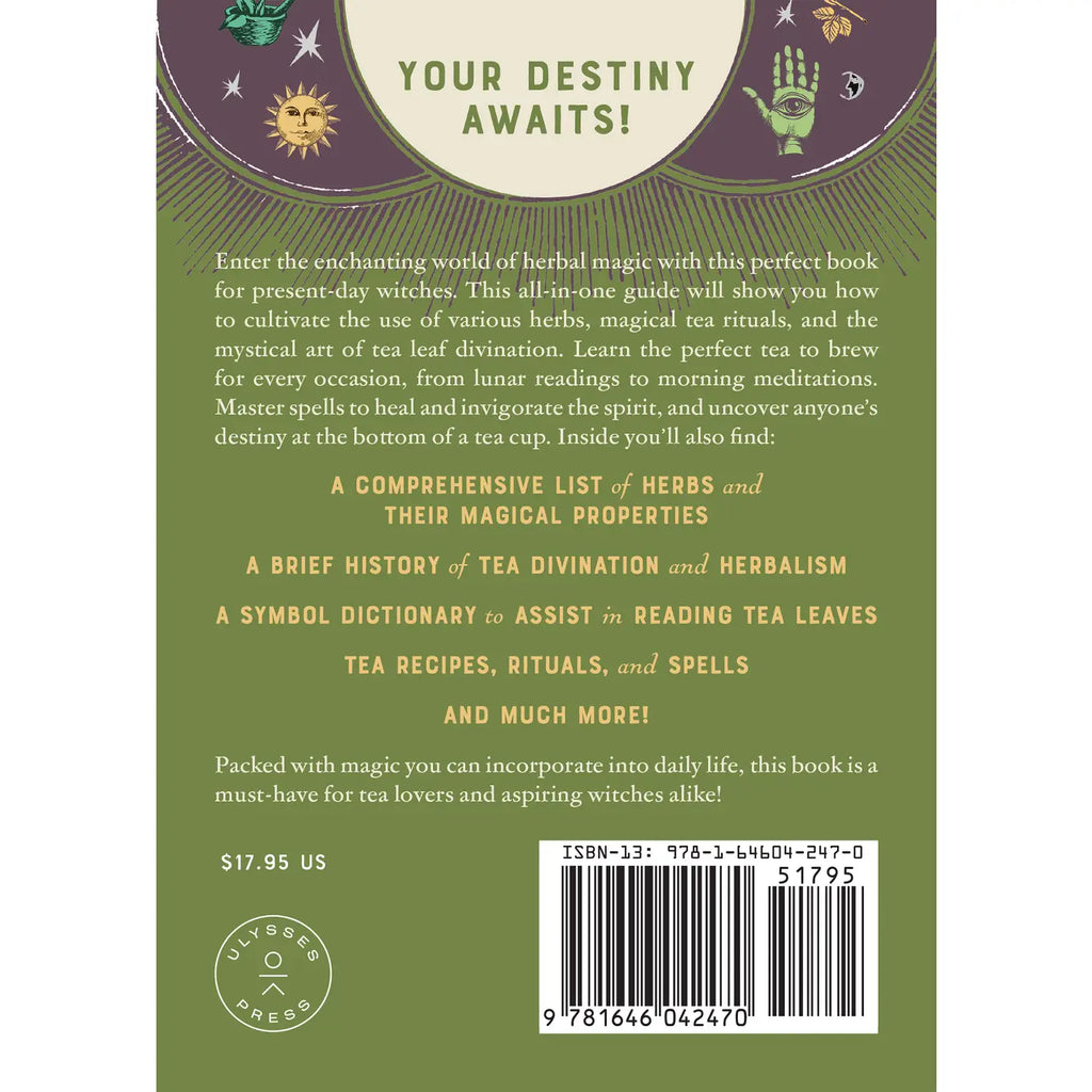 Herbal Tea Wisdom for the Modern Witch: A Practical Guide to Healing Herbs, Tea Leaf Reading & Botanical Spells by Elsie Wild