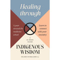 Healing Through Indigenous Wisdom by Dr. Valerie Ringland | Ancestral Healing & Earth-Based Spirituality