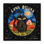 Luna Oscura — A Bilingual Children’s Picture Book About Belonging, Magic & Community (English & Spanish)