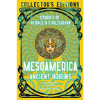 Mesoamerica: Ancient Origins Collector's Edition | Aztec, Maya, Toltec & Olmec Mythology