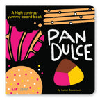 Pan Dulce: A High-Contrast Yummy Board Book (Bilingual English & Spanish)--A High-Contrast Bilingual Board Book Celebrating Pan Dulce & Latin American Bakery Traditions