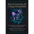 Ritos de Veneración del Curanderismo por Erika Buenaflor | Libro en Español sobre Ancestros, Altares y Sanación Ancestral