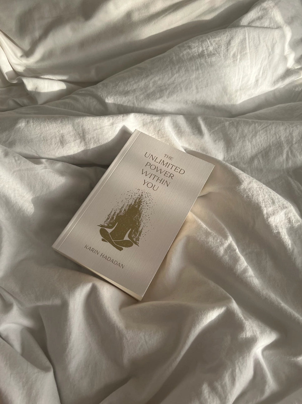 The Unlimited Power Within You — A Book on Faith, Healing & Inner Transformation by Karin Hadadan