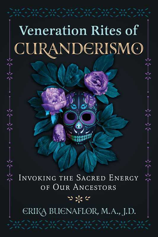 Book cover of 'Veneration Rites of Curanderismo' with a skull and flowers design on a dark background.